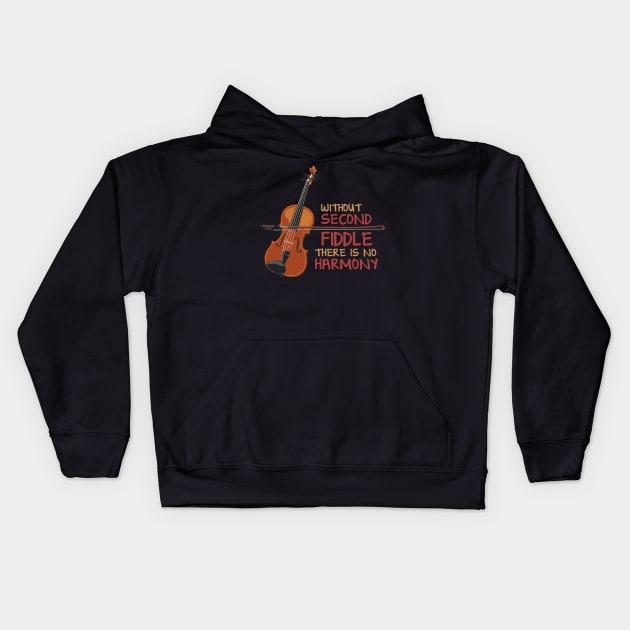 Without Second Fiddle There is no Harmony Kids Hoodie by andantino